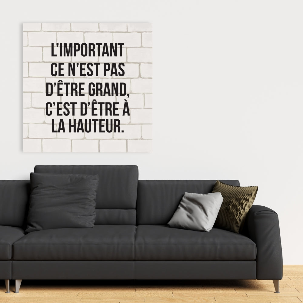 L'important ce n'est pas d'être grand Canvas - Motivational Decor