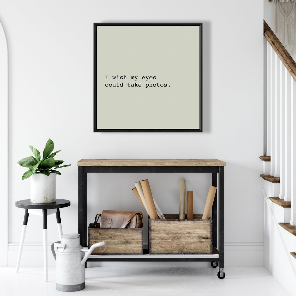 Toile beige pour chambre à coucher Formes - J'aimerais que mes yeux puissent prendre des photos