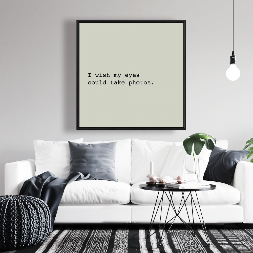 Toile beige pour chambre à coucher Formes - J'aimerais que mes yeux puissent prendre des photos