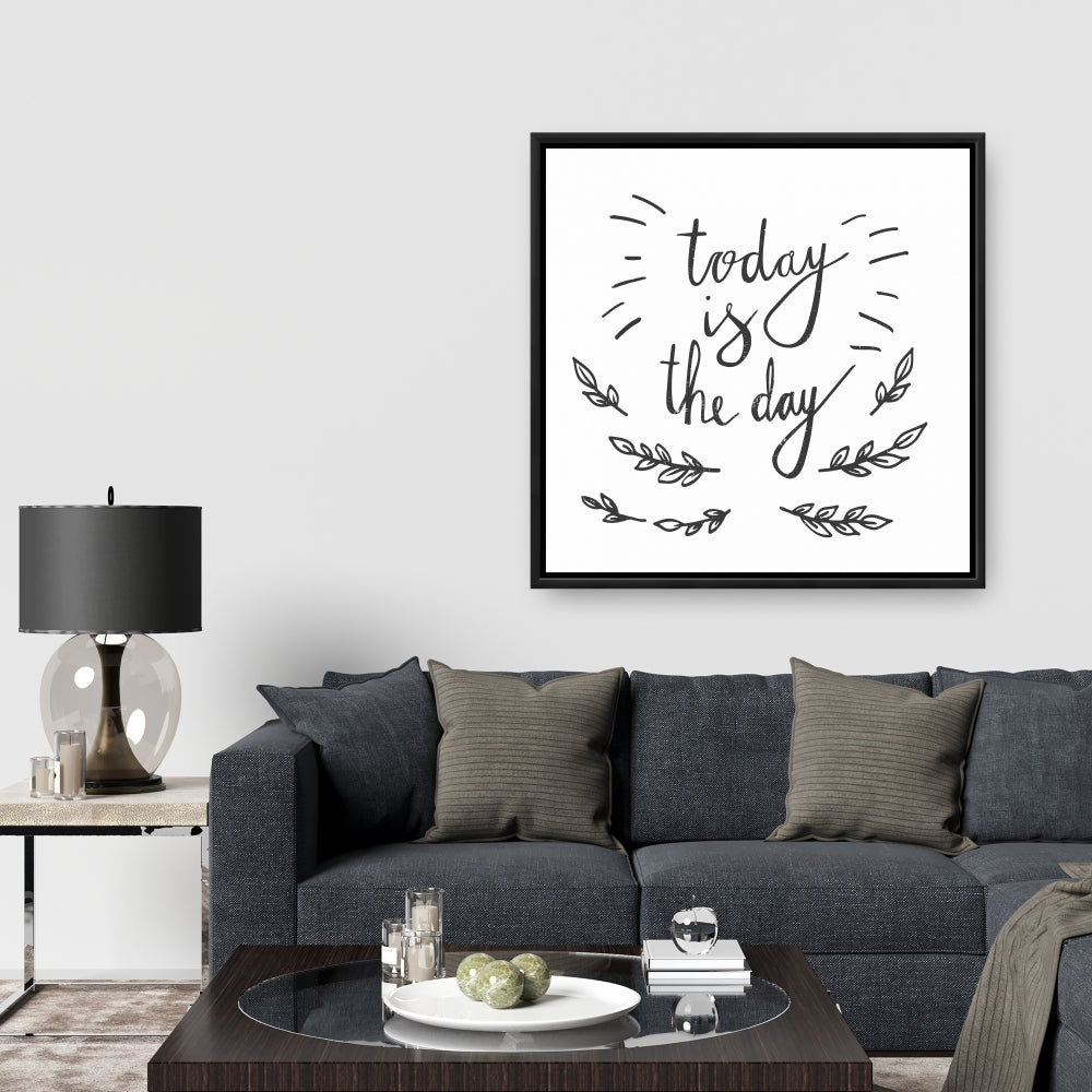 Toile encadrée monochrome grise « Aujourd'hui est le jour » - Décoration d'intérieur