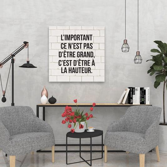 L'important ce n'est pas d'être grand Canvas - Motivational Decor