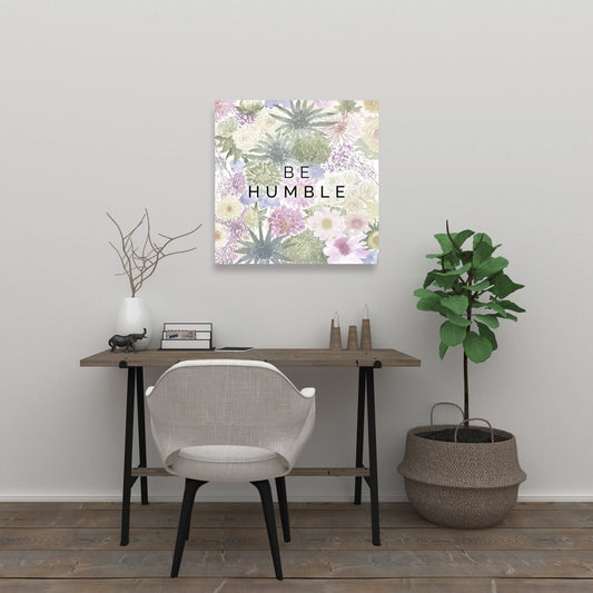Exotic Floral Be Humble Pink Canvas | Home Decor Wall Art