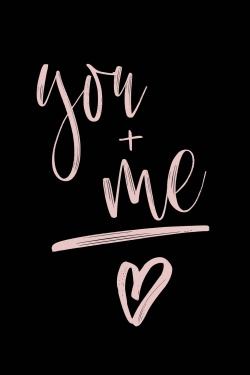 You + me