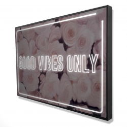 Good vibes only - roses